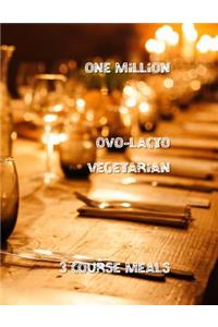 One Million Ovo-Lacto Vegetarian 3 Course Meals