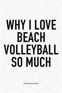 Why I Love Beach Volleyball So Much
