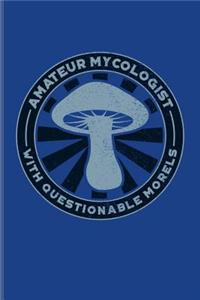 Amateur Mycologist with Questionable Morels