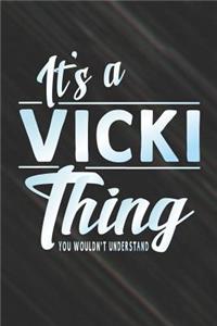 It's a Vicki Thing You Wouldn't Understand