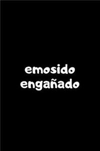 Emosido Engañado