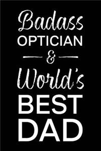 Badass Optician & World's Best Dad