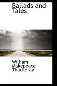 Ballads and Tales