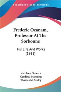 Frederic Ozanam, Professor At The Sorbonne