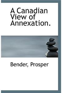 A Canadian View of Annexation