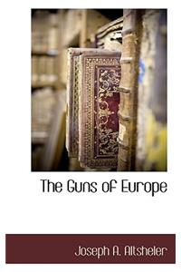 The Guns of Europe