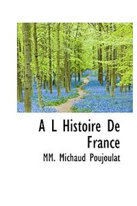 A L Histoire de France