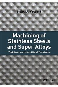 Machining of Stainless Steels and Super Alloys