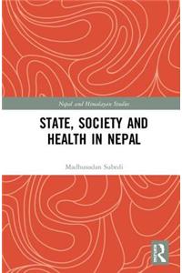 State, Society and Health in Nepal