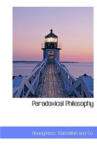 Paradoxical Philosophy