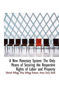 A New Monetary System