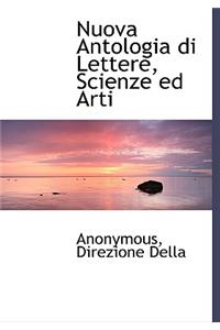Nuova Antologia Di Lettere, Scienze Ed Arti