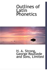 Outlines of Latin Phonetics