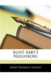 Aunt Abby's Neighbors