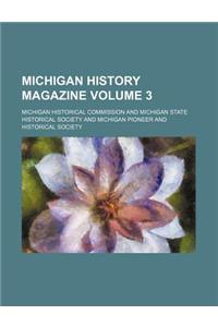 Michigan History Magazine Volume 3