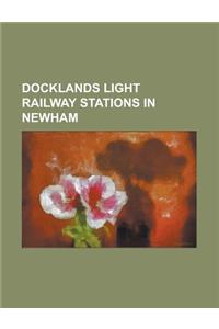 Docklands Light Railway Stations in Newham