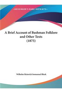 A Brief Account of Bushman Folklore and Other Texts (1875)