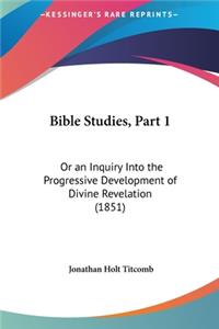 Bible Studies, Part 1