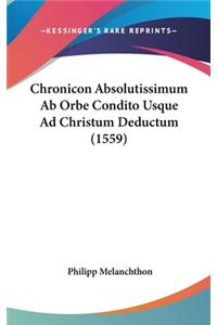 Chronicon Absolutissimum AB Orbe Condito Usque Ad Christum Deductum (1559)