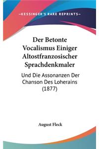 Der Betonte Vocalismus Einiger Altostfranzosischer Sprachdenkmaler: Und Die Assonanzen Der Chanson Des Loherains (1877)