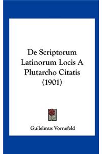 de Scriptorum Latinorum Locis a Plutarcho Citatis (1901)