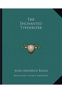 The Enchanted Typewriter