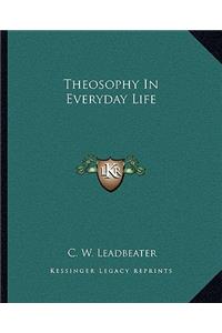 Theosophy in Everyday Life