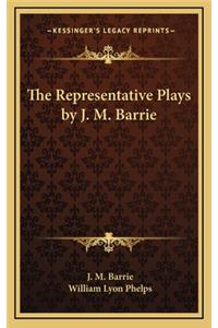 Representative Plays by J. M. Barrie