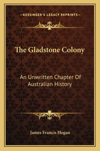 Gladstone Colony