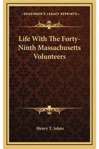 Life with the Forty-Ninth Massachusetts Volunteers