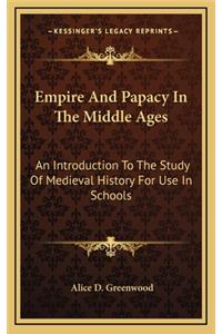 Empire And Papacy In The Middle Ages