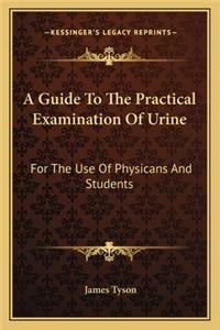 Guide to the Practical Examination of Urine