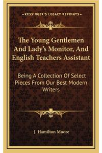 The Young Gentlemen and Lady's Monitor, and English Teachers Assistant
