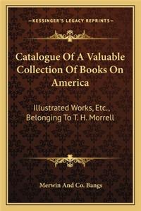 Catalogue Of A Valuable Collection Of Books On America