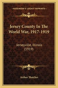 Jersey County in the World War, 1917-1919