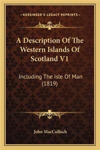 Description of the Western Islands of Scotland V1
