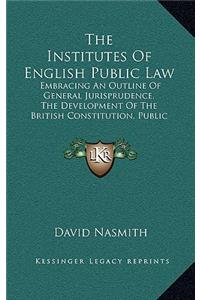 The Institutes of English Public Law