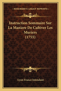 Instruction Sommaire Sur La Maniere De Cultiver Les Muriers (1755)