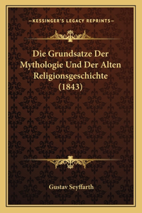 Grundsatze Der Mythologie Und Der Alten Religionsgeschichte (1843)
