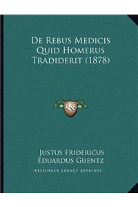 De Rebus Medicis Quid Homerus Tradiderit (1878)