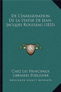 De L'Inauguration De La Statue De Jean-Jacques Rousseau (1835)