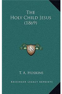 The Holy Child Jesus (1869)