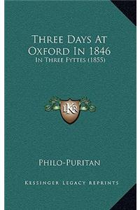 Three Days At Oxford In 1846