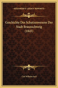 Geschichte Des Schutzenwesens Der Stadt Braunschweig (1845)