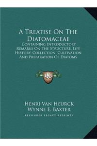 Treatise On The Diatomaceae