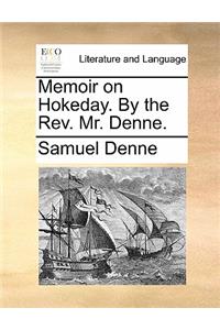 Memoir on Hokeday. by the Rev. Mr. Denne.