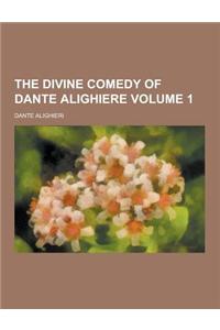 The Divine Comedy of Dante Alighiere Volume 1
