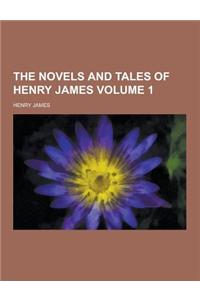 The Novels and Tales of Henry James Volume 1