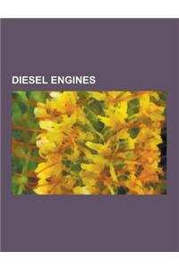 Diesel Engines: Aircraft Diesel Engine, Alco 251, Carbureted Compression Ignition Model Engine, Diesel-Electric Transmission, Diesel E