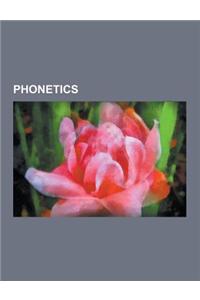 Phonetics: Phoneme, Vowel, Allophone, Diphthong, Vocal Folds, Larynx, Manner of Articulation, Articulatory Phonetics, Click Conso